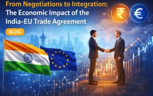 Negotiations to Integration The Economic Impact of the India-EU Trade Agreement