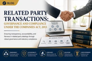 Related Party Transactions: Governance And Compliance Under The Companies Act, 2013